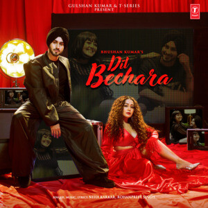 Dil Bechara Song Download by Neha Kakkar Dil Bechara Hungama