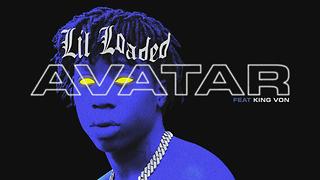 Lil Loaded Feat. King Von - Avatar (Letra/ Lyrics) 