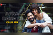 Apna Bana Le Club Mix Video Song
