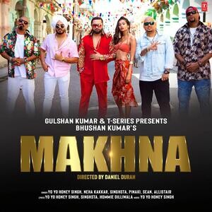 Makhna Khan Sex Video - Makhna Song Download by Neha Kakkar â€“ Makhna @Hungama