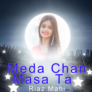 Meda Chan Masa Ta Song Download by Riaz Mahi – Meda Chan Masa Ta