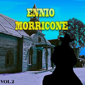 El Bueno, el Feo y el Malo Song Download by Ennio Morricone – Ennio  Morricone Vol. 2 @Hungama