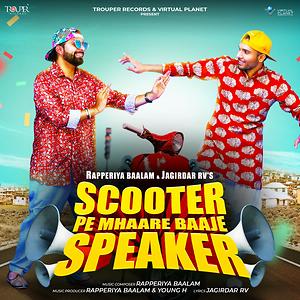 Scooter pe mhaare Baaje Speaker Song Scooter pe mhaare Baaje Speaker