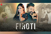 Firoti Video Song