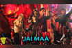 Jai Maa Video Song