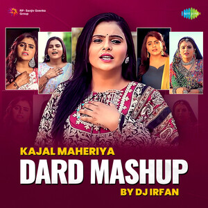 Kajal Maheriya Sax Photo - Kajal Maheriya Dard Mashup Song Download by Kajal Maheriya â€“ Kajal Maheriya  Dard Mashup @Hungama