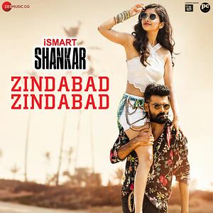 Zindabad Zindabad Song Download by Sarath Santhosh – Zindabad Zindabad  (From 'Ismart Shankar') @Hungama