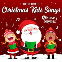 The Ultimate Christmas Kids Songs & Nursery Rhymes Songs Download, MP3 ...