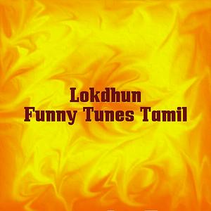 Happy Mood Tamil Mp3 Song Download by Gayathri – Lokdhun Funny Tunes Tamil  @Hungama