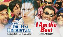 I Am The Best From Quot Phir Bhi Dil Hai Hindustani Quot Video Song From I Am The Best From Phir Bhi Dil Hai Hindustani Hindi Video Songs Video Song Hungama Watch the title track of 'phir bhi dil hai hindustani featuring juhi chawla & shah rukh khan. quot phir bhi dil hai hindustani quot