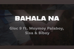 Bahala Na [Lyric Video] Video Song