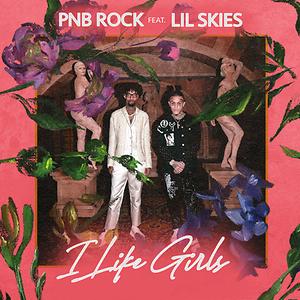 I Like Girls Feat Lil Skies Mp3 Song Download I Like Girls Feat Lil Skies Song By Pnb Rock I Like Girls Feat Lil Skies Songs 19 Hungama