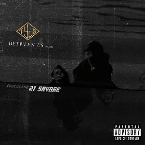 Between Us Feat 21 Savage Songs Download Between Us Feat 21