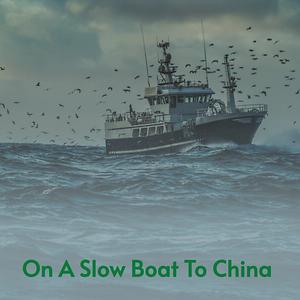 On A Slow Boat To China Songs Download On A Slow Boat To China Songs Mp3 Free Online Movie Songs Hungama