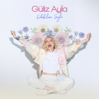 Guliz Ayla Songs Download Guliz Ayla New Songs List Best All Mp3 Free Online Hungama