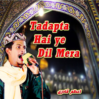 tadapta hai ye dil mera naat mp3 download pagalworld