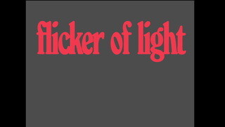 Flicker of Light