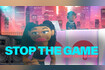 Stop The Game Video Song