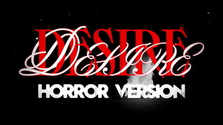 Desire (Horror Version)