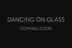 Dancing On Glass Preview Video Song