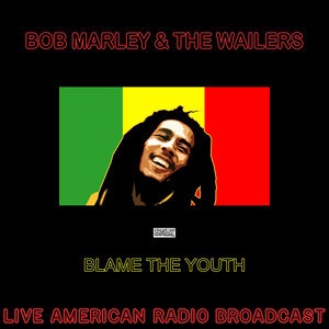 Lively Up Yourself Live Mp3 Song Download Lively Up Yourself Live Song By Bob Marley And The Wailers Blame The Youth Live Songs 19 Hungama